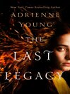 The Last Legacy--A Novel